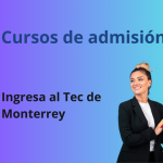 Cursos de admisión para el Tecnológico de Monterrey